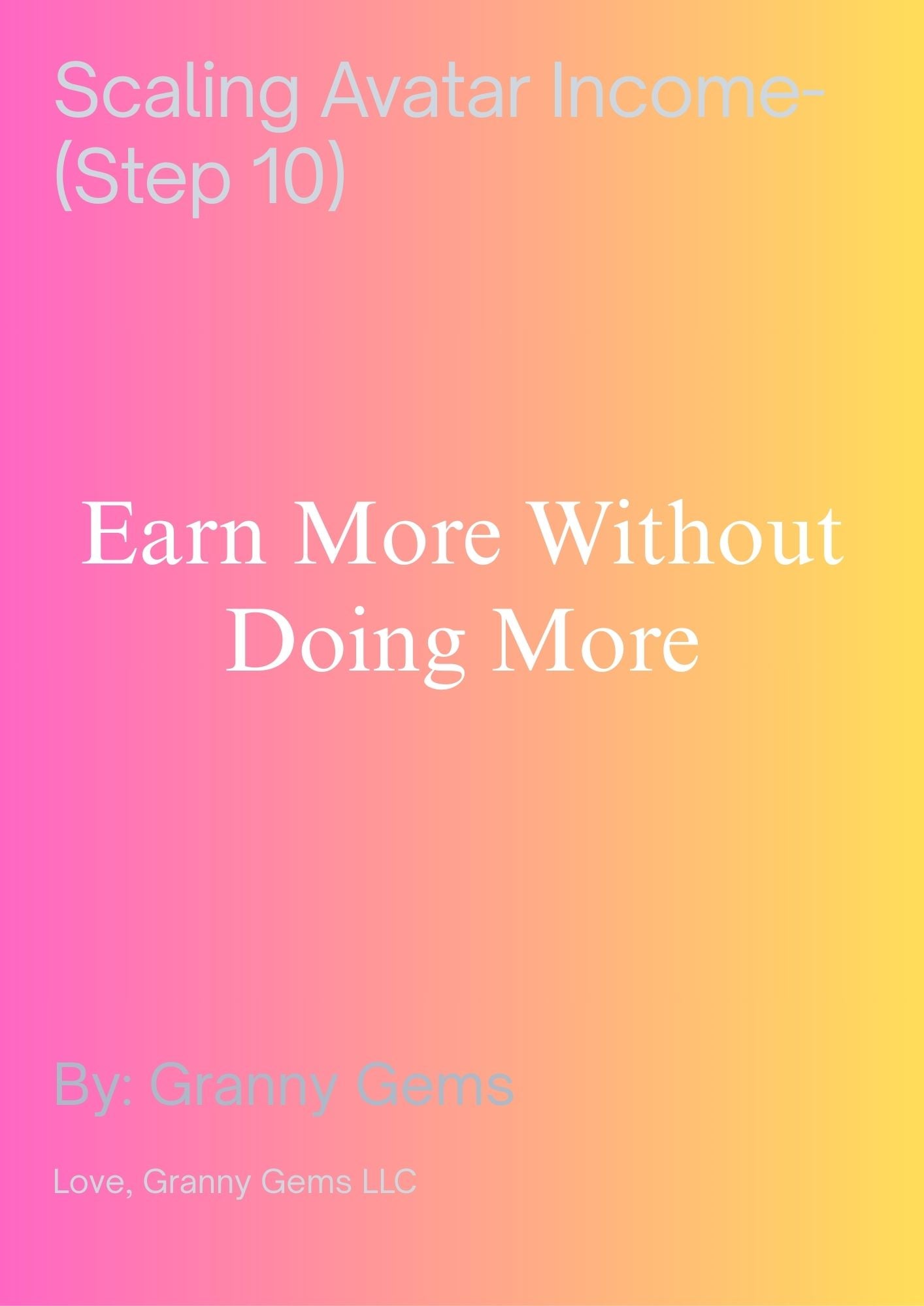 Scaling Avatar Income- (Step 10)