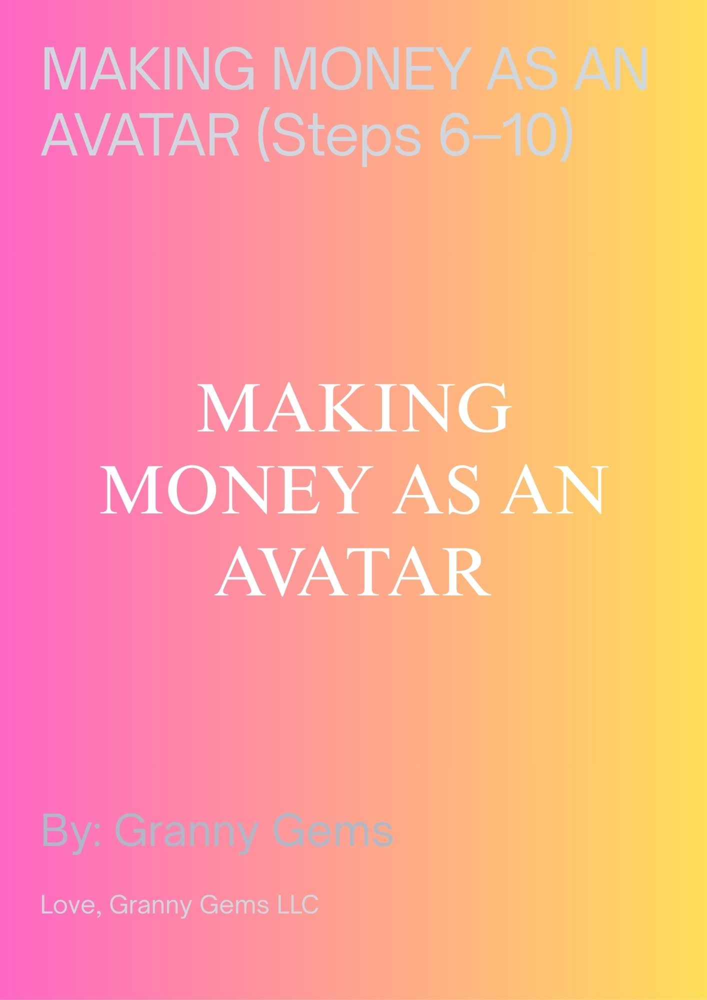 MAKING MONEY AS AN AVATAR (Steps 6–10)